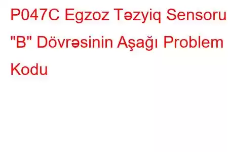 P047C Egzoz Təzyiq Sensoru 