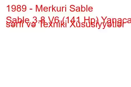 1989 - Merkuri Sable
Sable 3.8 V6 (141 Hp) Yanacaq sərfi və Texniki Xüsusiyyətlər