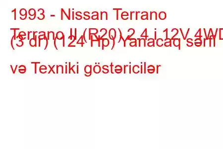 1993 - Nissan Terrano
Terrano II (R20) 2.4 i 12V 4WD (3 dr) (124 Hp) Yanacaq sərfi və Texniki göstəricilər