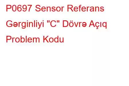 P0697 Sensor Referans Gərginliyi 