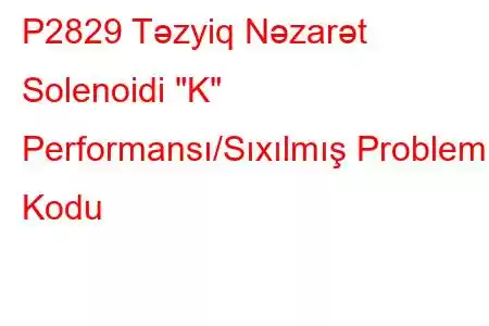 P2829 Təzyiq Nəzarət Solenoidi 