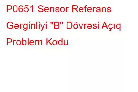 P0651 Sensor Referans Gərginliyi 