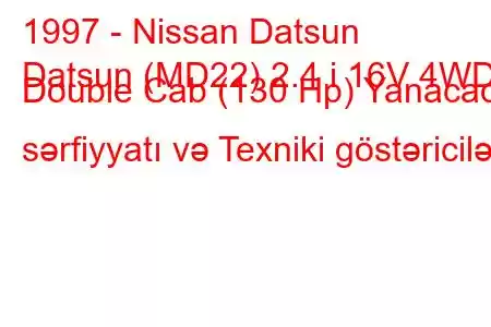 1997 - Nissan Datsun
Datsun (MD22) 2.4 i 16V 4WD Double Cab (130 Hp) Yanacaq sərfiyyatı və Texniki göstəricilər