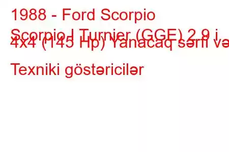 1988 - Ford Scorpio
Scorpio I Turnier (GGE) 2.9 i 4x4 (145 Hp) Yanacaq sərfi və Texniki göstəricilər