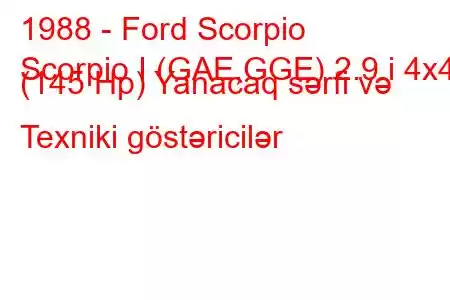 1988 - Ford Scorpio
Scorpio I (GAE,GGE) 2.9 i 4x4 (145 Hp) Yanacaq sərfi və Texniki göstəricilər