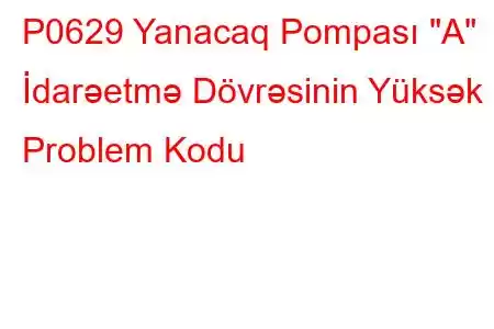 P0629 Yanacaq Pompası 