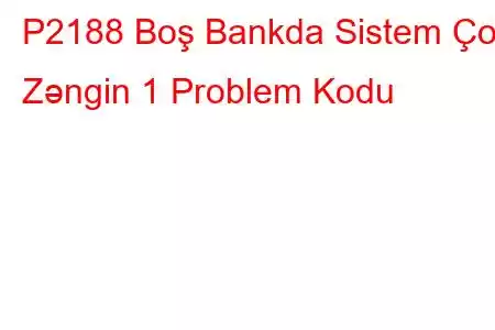 P2188 Boş Bankda Sistem Çox Zəngin 1 Problem Kodu