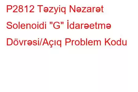 P2812 Təzyiq Nəzarət Solenoidi 