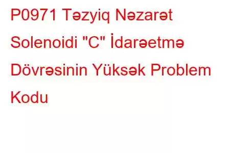 P0971 Təzyiq Nəzarət Solenoidi 