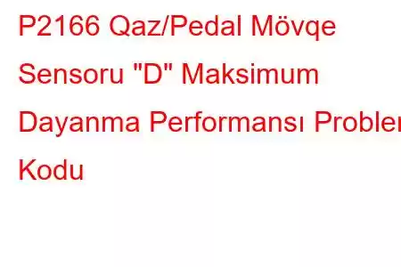 P2166 Qaz/Pedal Mövqe Sensoru 