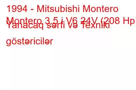 1994 - Mitsubishi Montero
Montero 3.5 i V6 24V (208 Hp) Yanacaq sərfi və Texniki göstəricilər