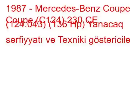 1987 - Mercedes-Benz Coupe
Coupe (C124) 230 CE (124.043) (136 Hp) Yanacaq sərfiyyatı və Texniki göstəricilər