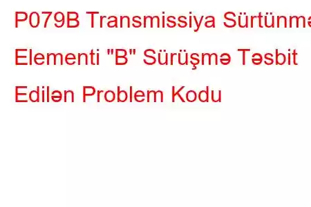 P079B Transmissiya Sürtünmə Elementi 