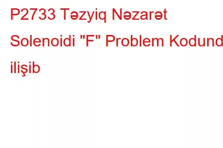 P2733 Təzyiq Nəzarət Solenoidi 