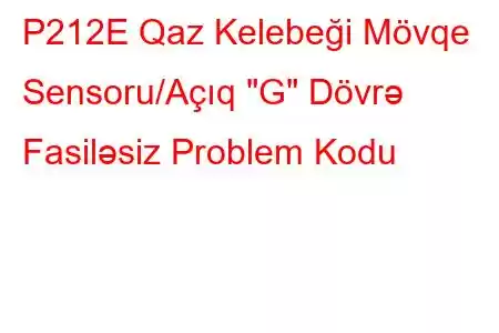 P212E Qaz Kelebeği Mövqe Sensoru/Açıq 