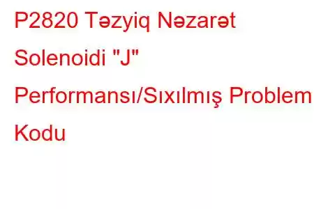 P2820 Təzyiq Nəzarət Solenoidi 