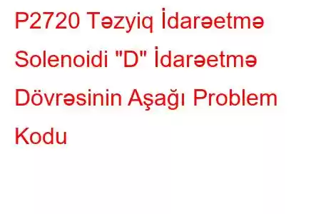 P2720 Təzyiq İdarəetmə Solenoidi 