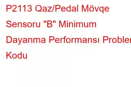 P2113 Qaz/Pedal Mövqe Sensoru 