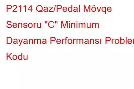 P2114 Qaz/Pedal Mövqe Sensoru 