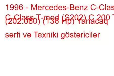 1996 - Mercedes-Benz C-Class
C-Class T-mod (S202) C 200 T (202.080) (136 Hp) Yanacaq sərfi və Texniki göstəricilər