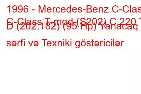 1996 - Mercedes-Benz C-Class
C-Class T-mod (S202) C 220 T D (202.182) (95 Hp) Yanacaq sərfi və Texniki göstəricilər