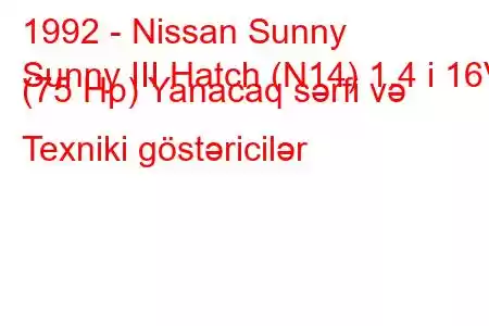 1992 - Nissan Sunny
Sunny III Hatch (N14) 1.4 i 16V (75 Hp) Yanacaq sərfi və Texniki göstəricilər