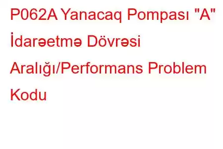 P062A Yanacaq Pompası 