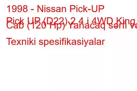 1998 - Nissan Pick-UP
Pick UP (D22) 2.4 i 4WD King Cab (120 Hp) Yanacaq sərfi və Texniki spesifikasiyalar