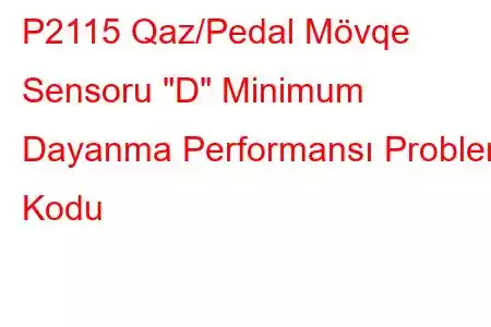 P2115 Qaz/Pedal Mövqe Sensoru 