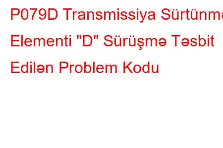 P079D Transmissiya Sürtünmə Elementi 