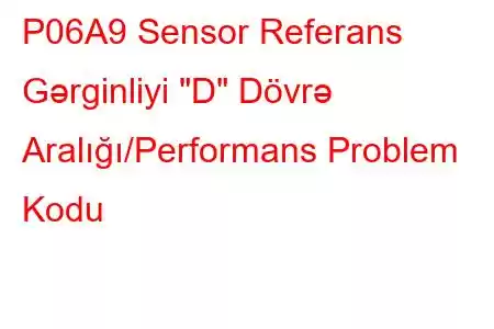 P06A9 Sensor Referans Gərginliyi 