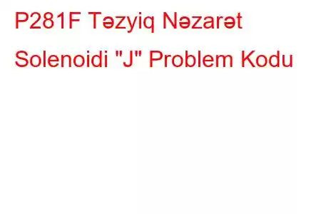 P281F Təzyiq Nəzarət Solenoidi 