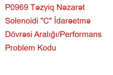 P0969 Təzyiq Nəzarət Solenoidi 