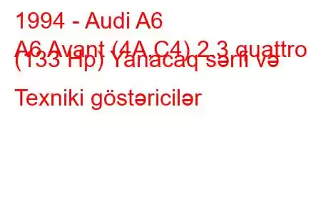 1994 - Audi A6
A6 Avant (4A,C4) 2.3 quattro (133 Hp) Yanacaq sərfi və Texniki göstəricilər