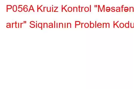 P056A Kruiz Kontrol 