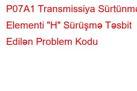 P07A1 Transmissiya Sürtünmə Elementi 